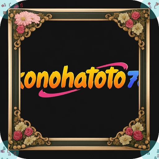 Aplikasi konohatoto78 Resmi: Download dan Instalasi APK Resmi — ikon aplikasi